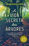 A Vida Secreta das Árvores